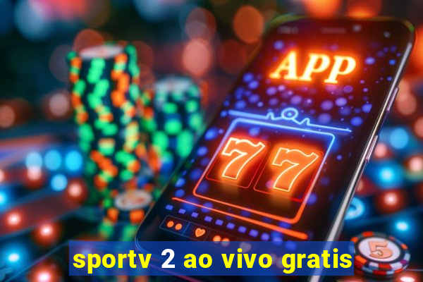 sportv 2 ao vivo gratis